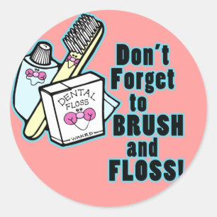 Vergessen Sie nicht zu bürsten und Floss Runder Aufkleber