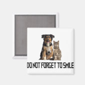 vergessen Sie nicht zu lächeln Magnet (Vorderseite/Rückseite)