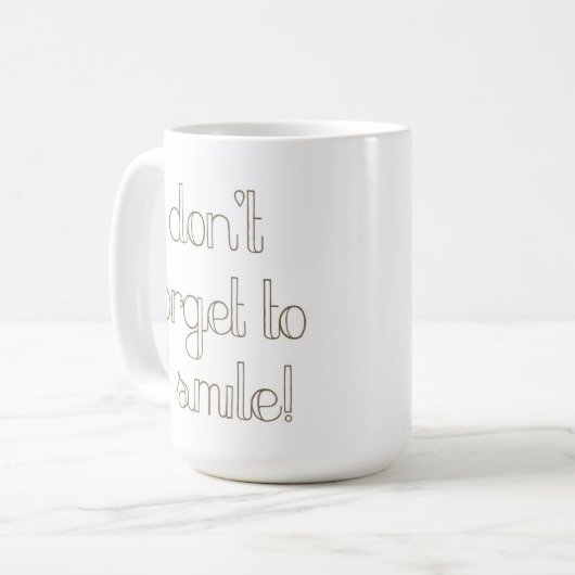 Vergessen Sie nicht, zu lächeln Tasse (Vorderseite Links)