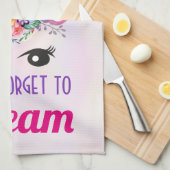 Vergessen Sie nicht zu träumen Niedlich rosa Einho Geschirrtuch (Viertel Falte)