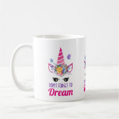 Vergessen Sie nicht zu träumen Rosa Einhorn Kaffeetasse (Links)