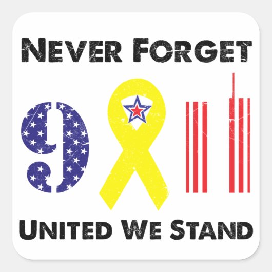 Vergessen Sie nie 9 11 Vereinte Wir stehen Quadratischer Aufkleber (Vorderseite)