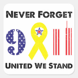 Vergessen Sie nie 9 11 Vereinte Wir stehen Quadratischer Aufkleber