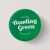 Vergessen Sie nie Bowling Green Button (Vorderseite)