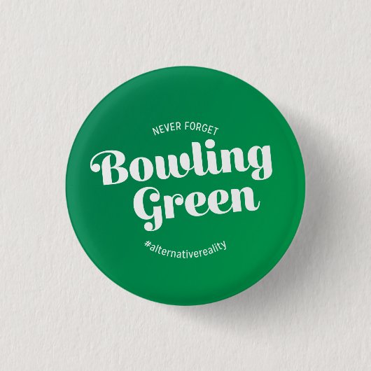 Vergessen Sie nie Bowling Green Button (Vorderseite)