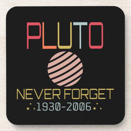 Vergessen Sie nie, dass Pluto Retro Funny Space, W Getränkeuntersetzer (Vorderseite)