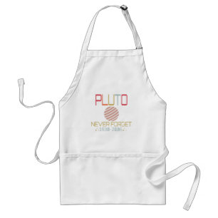 Vergessen Sie nie, dass Pluto Retro Funny Space, W Schürze