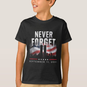 Vergessen Sie nie den 11. September 2001 Gedenktag T-Shirt