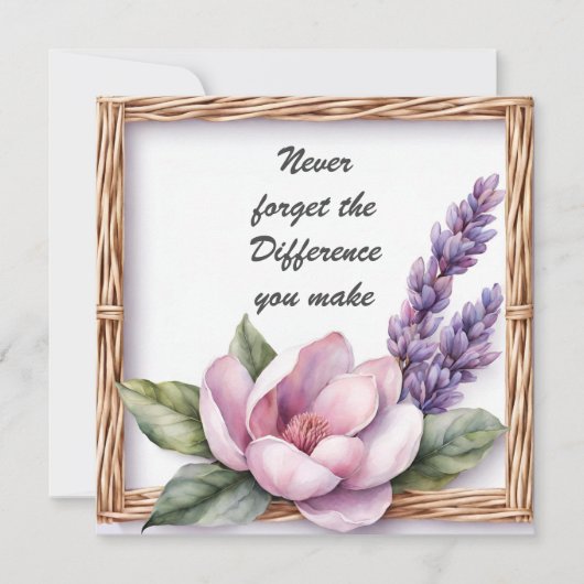 Vergessen Sie nie den Unterschied, den Sie Blumen  Karte (Vorderseite)