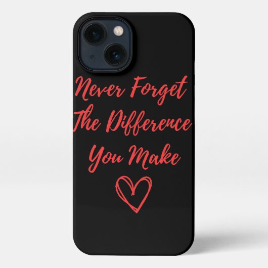 Vergessen Sie nie den Unterschied, den Sie machen iPhone Hülle (Rückseite)