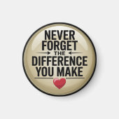 Vergessen Sie nie den Unterschied, den Sie machen Magnet (Vorne)