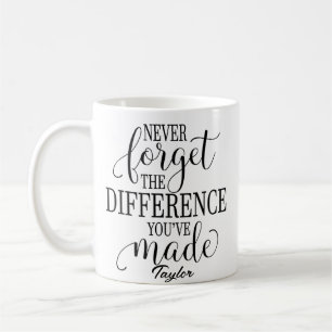 Vergessen Sie nie den Unterschied: Motivationszita Kaffeetasse