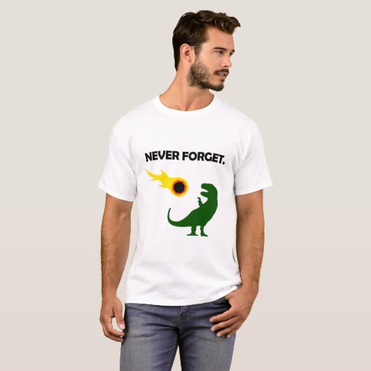 Vergessen Sie nie (Dinosaurier) T-Shirt (Vorne ganz)