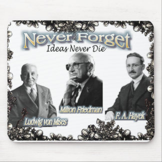 Vergessen Sie nie Friedman, Hayek, Mises Mousepad