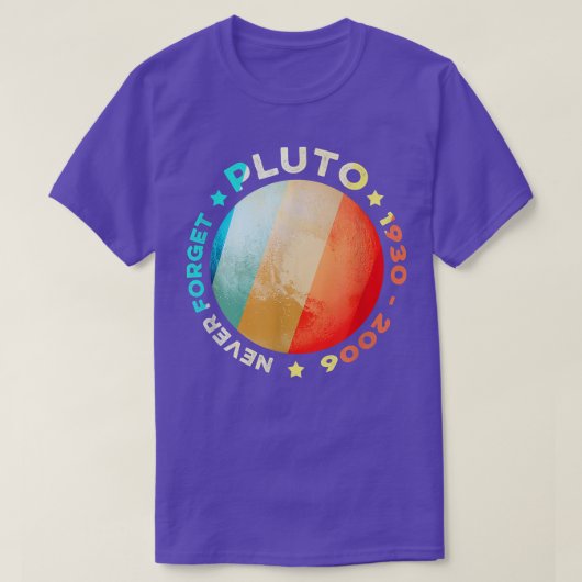 Vergessen Sie nie Pluto Shirts Funny Retro Planet (Design vorne)