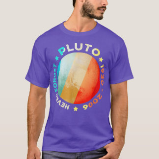 Vergessen Sie nie Pluto Shirts Funny Retro Planet