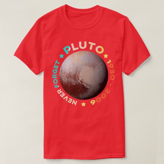 Vergessen Sie nie Pluto Shirts Funny Retro Planet (Design vorne)