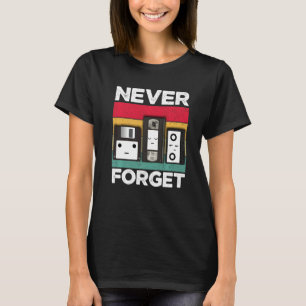 Vergessen Sie nie Retro für Männer aus den 90er od T-Shirt