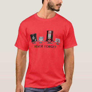 Vergessen Sie nie T-Shirt