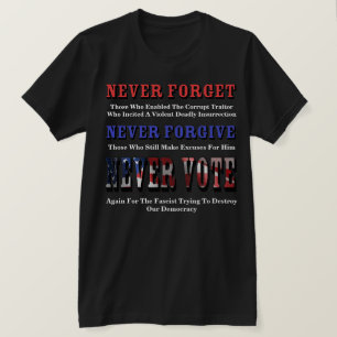 VERGESSEN SIE NIE, VERGESSEN SIE, STIMMEN WIEDER F T-Shirt