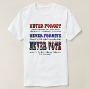 VERGESSEN SIE NIE, VERGESSEN SIE, STIMMEN WIEDER F T-Shirt