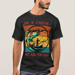 Vergessen Sie nie, warum Sie mit dem Angeln begonn T-Shirt
