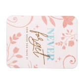 Vergessen Sie nie, wie gut Sie es Glaubensleben ha Magnet (Horizontal)