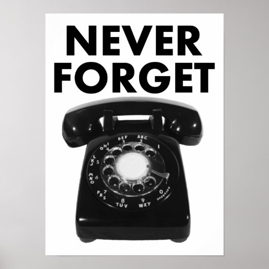 Vergessen Sie niemals das Rotary Phone Funny Poste Poster (Vorne)