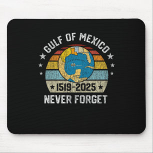 Vergessen Sie niemals den Golf von Mexiko 1519 202 Mousepad
