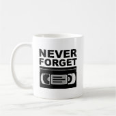 Vergessen Sie niemals den VHS Funny Mug Kaffeetasse (Links)