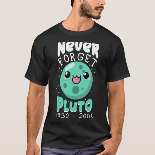 Vergessen Sie niemals Pluto 1930 2006 Niedlich Pla T-Shirt (Vorderseite)