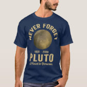 Vergessen Sie niemals Pluto als Planet, sich zu er T-Shirt (Vorderseite)