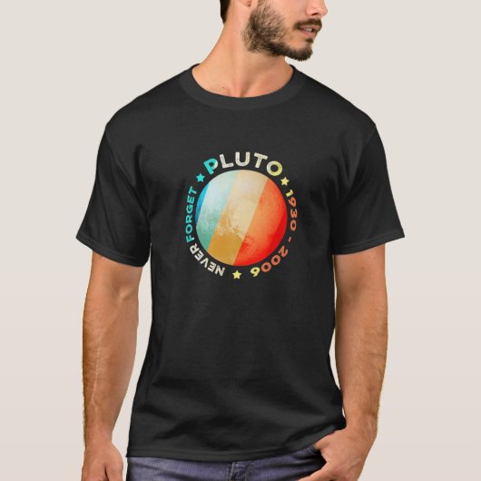 Vergessen Sie niemals Pluto S Funny Retro Planet S T-Shirt (Vorderseite)