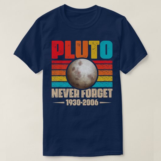 Vergessen Sie niemals Pluto Shirt Nerdy Astronomy (Design vorne)
