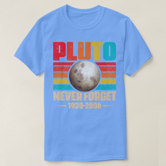 Vergessen Sie niemals Pluto Shirt Nerdy Astronomy  (Design vorne)