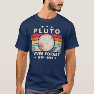 Vergessen Sie niemals Pluto Shirt Retro Style Funn