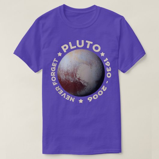 Vergessen Sie niemals Pluto Shirts Funny Gifts Pla (Design vorne)