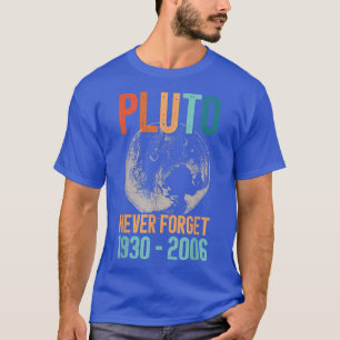 Vergessen Sie niemals Pluto, Vintage Style Funny S T-Shirt