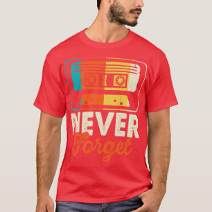 Vergessen Sie niemals T-Shirt für Frauen TShirt