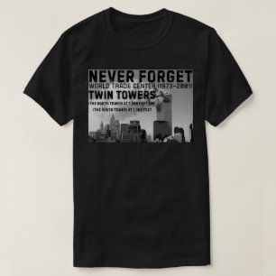 Vergessen Sie niemals WTC Twin Towers T-Shirt