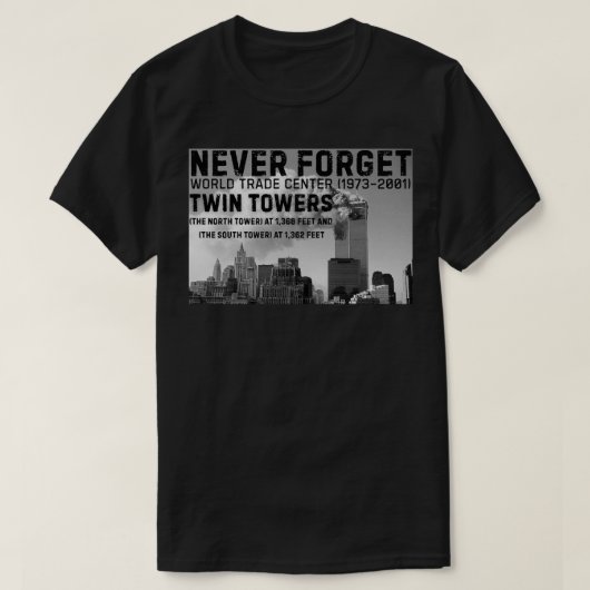 Vergessen Sie niemals WTC Twin Towers T-Shirt (Design vorne)