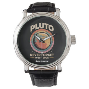 Vergessen Sie Pluto 1930-2006 Funny Retro Space Armbanduhr