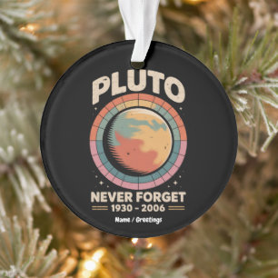 Vergessen Sie Pluto 1930-2006 Funny Retro Space Ornament