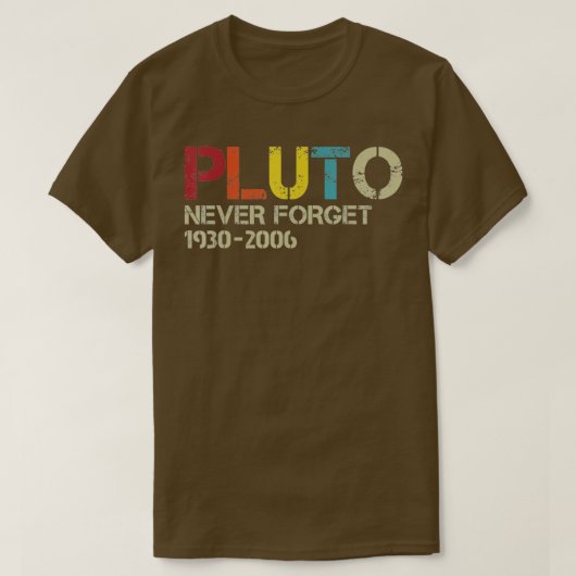 Vergessen Sie Pluto nie T-Shirt (Design vorne)