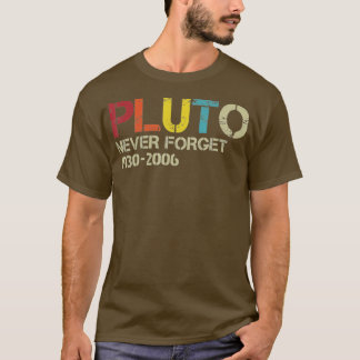 Vergessen Sie Pluto nie T-Shirt