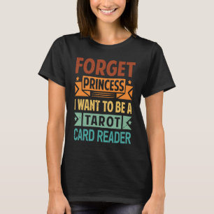 Vergessen Sie Princess, dass ich Gewollt habe, Tar T-Shirt
