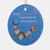 Vergessen Sie Prinzessin - Astrophysiker Keramikornament (Links)