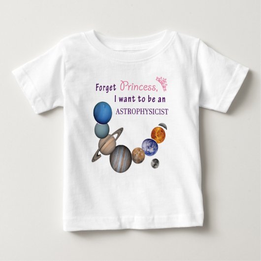 Vergessen Sie Prinzessin - Astrophysikerin Baby T-shirt (Vorderseite)