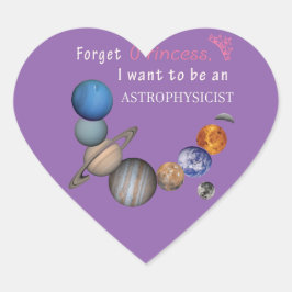 Vergessen Sie Prinzessin - Astrophysikerin Herz-Aufkleber