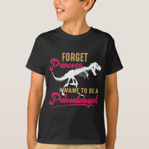 Vergessen Sie Prinzessin Dinosaur Paläontologe Di T-Shirt